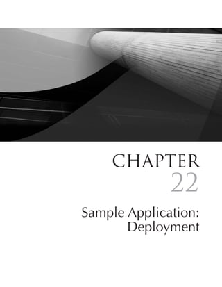 Chapter
              22
Sample Application:
       Deployment

              799
 