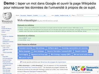 Demo : taper un mot dans Google et ouvrir la page Wikipédia
pour retrouver les données de l’université à propos de ce sujet.
 