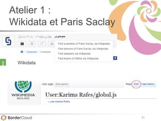 31
Atelier 1 :
Wikidata et Paris Saclay
 