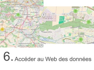 Accéder au Web des données6.
 