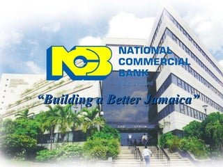 “ Building a Better Jamaica” 