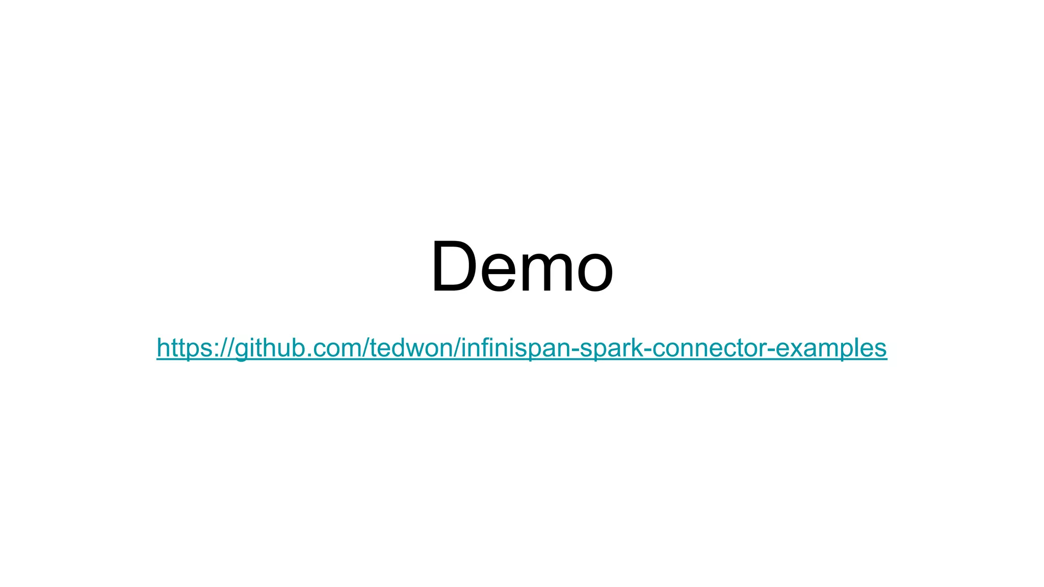 Demo
https://github.com/tedwon/infinispan-spark-connector-examples
 