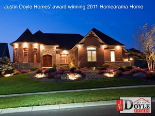 Justin Doyle Homes’ award winning 2011 Homearama Home
 