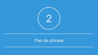 Pas de phrase
2
 