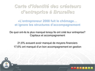 Pour en savoir plus…L’Agence  Bruxelloise pour l’EntrepriseInforme, oriente et accompagne tous les acteurs concernés par une activité économique à Bruxelles.