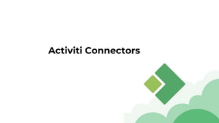 Activiti Connectors
 