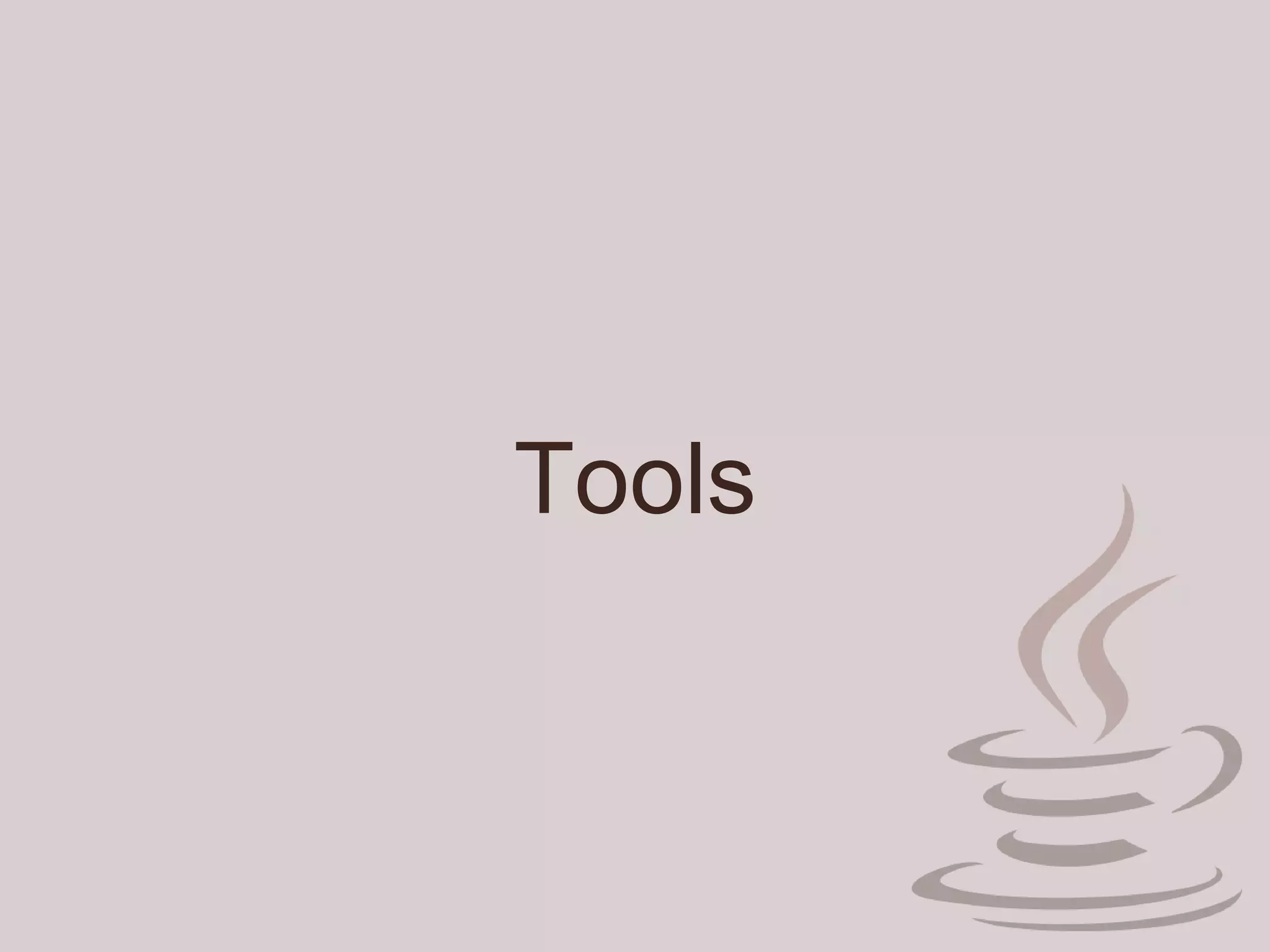 Tools
 