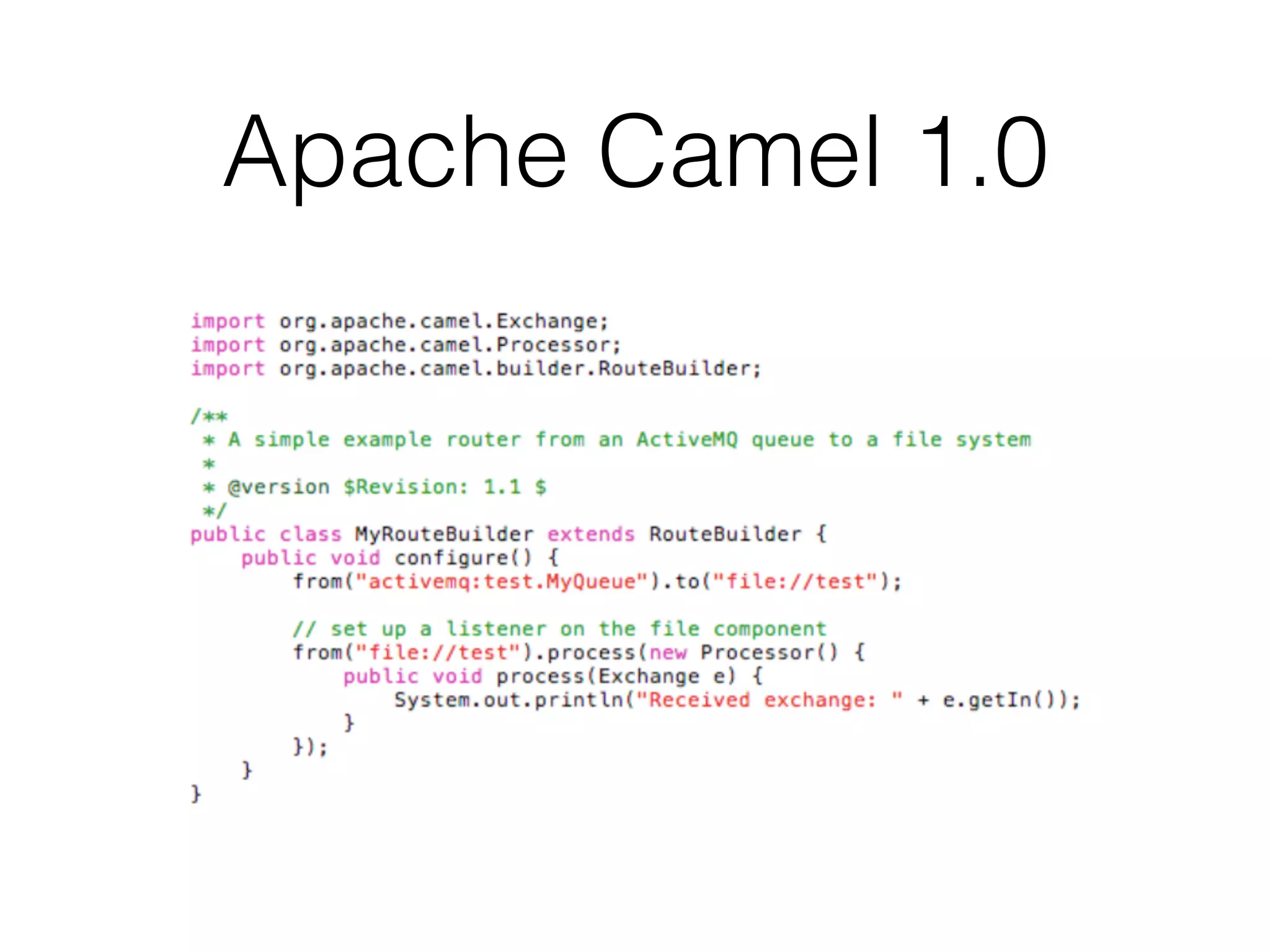 Apache Camel 1.0
 