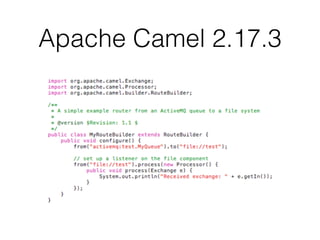 Apache Camel 2.17.3
 