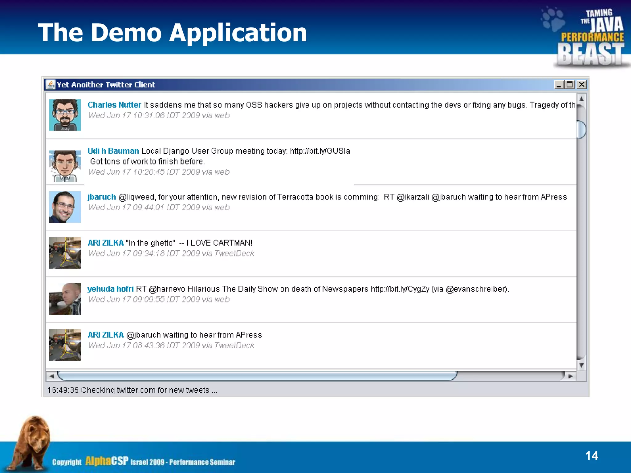 The Demo Application




                       14
 