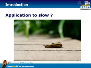 Introduction Application to slow ? Image courtesy of   WTL photos   -   flickr 