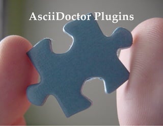 AsciiDoctor Plugins
 