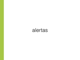 alertas 
 