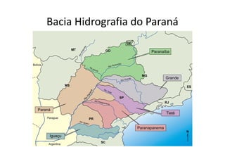 Bacia Hidrografia do Paraná 
 