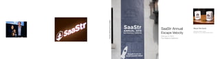 SaaStrAnnualEscapeVelocity
SaaStr Annual
Escape Velocity
February 5, 2015
The Regency Ballroom
About this book
Hosted by Jason Lemkin
Brought to you by Sales Hacker Media
 