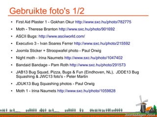 Joomla Bugs, Patches & Fun - Joomladagen 2014
