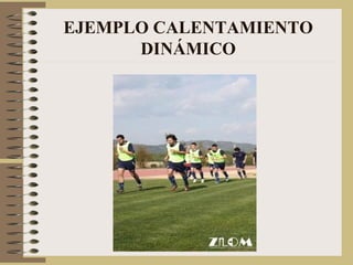 EJEMPLO CALENTAMIENTO DINÁMICO 
