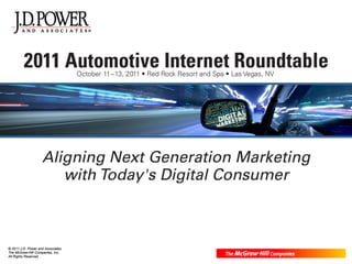 © 2011 J.D. Power and Associates,
The McGraw-Hill Companies, Inc.
All Rights Reserved.
 