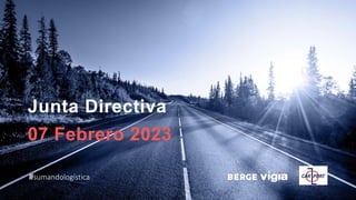 1
Junta Directiva
07 Febrero 2023
#sumandologística
 