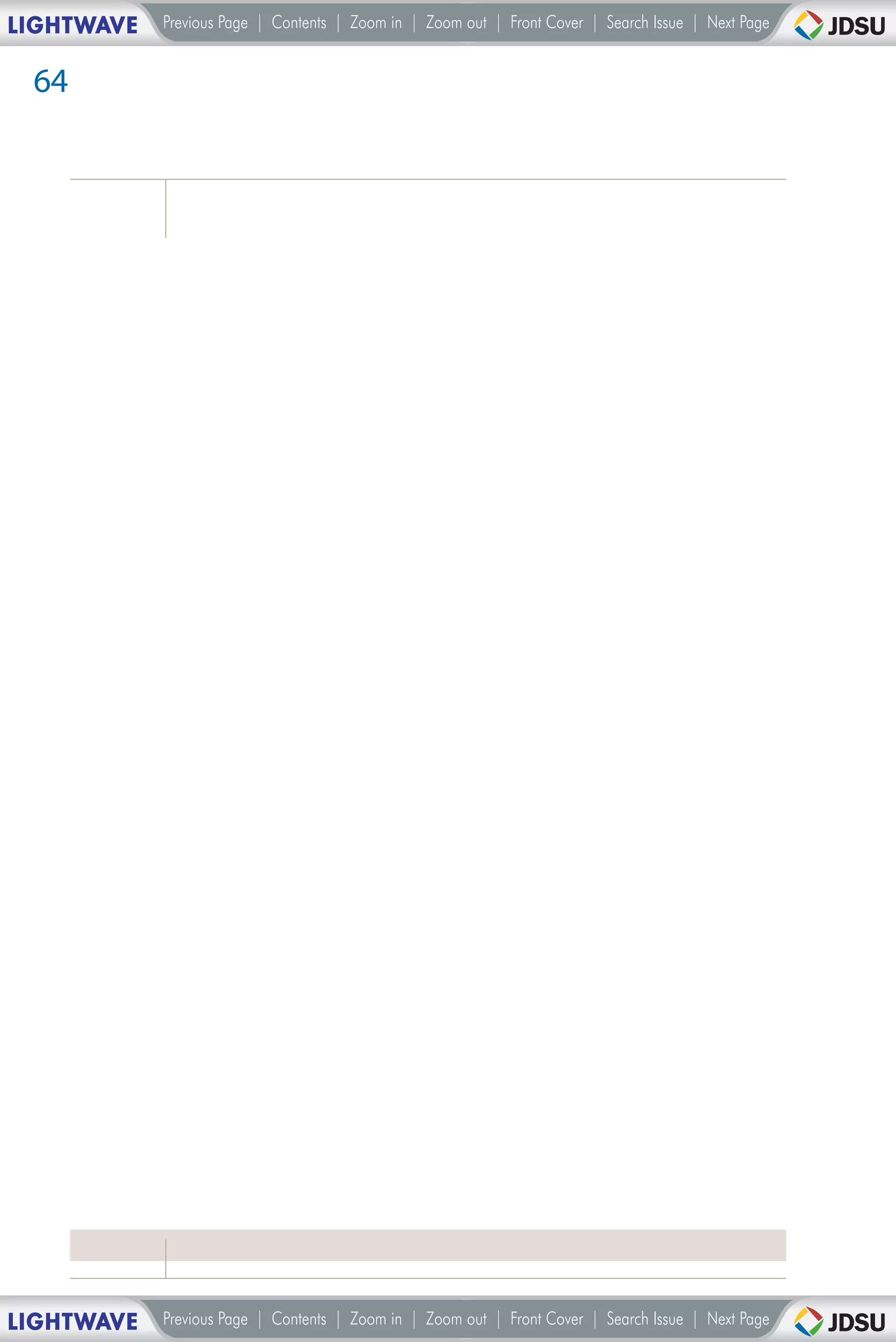 LIGHTWAVE   Previous Page | Contents | Zoom in | Zoom out | Front Cover | Search Issue | Next Page


 64




LIGHTWAVE   Previous Page | Contents | Zoom in | Zoom out | Front Cover | Search Issue | Next Page
 