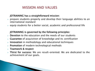 Wide range of Educational ProgramsGeneral English, Business English, Academic English, Examination preparationSpecialized programs