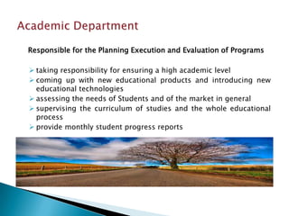 equip students for a better social, academic and professional life	JDTRAINING is governed by the following principles:Devotion to the education and the needs of our students