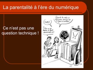 La parentalité à l’ère du numérique Ce n’est pas une question technique ! 