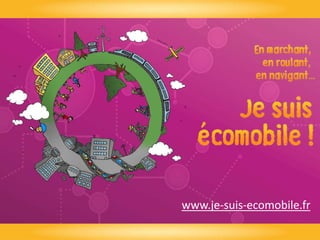 www.je-suis-ecomobile.fr 
 