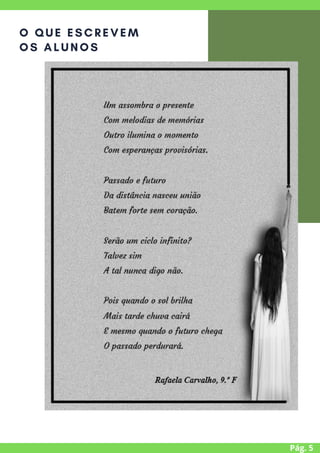 O QUE ESCREVEM
OS ALUNOS
Pág. 5
 