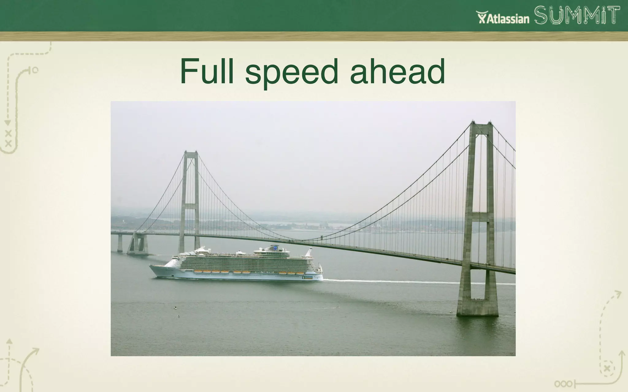 Full speed ahead 
        !
 