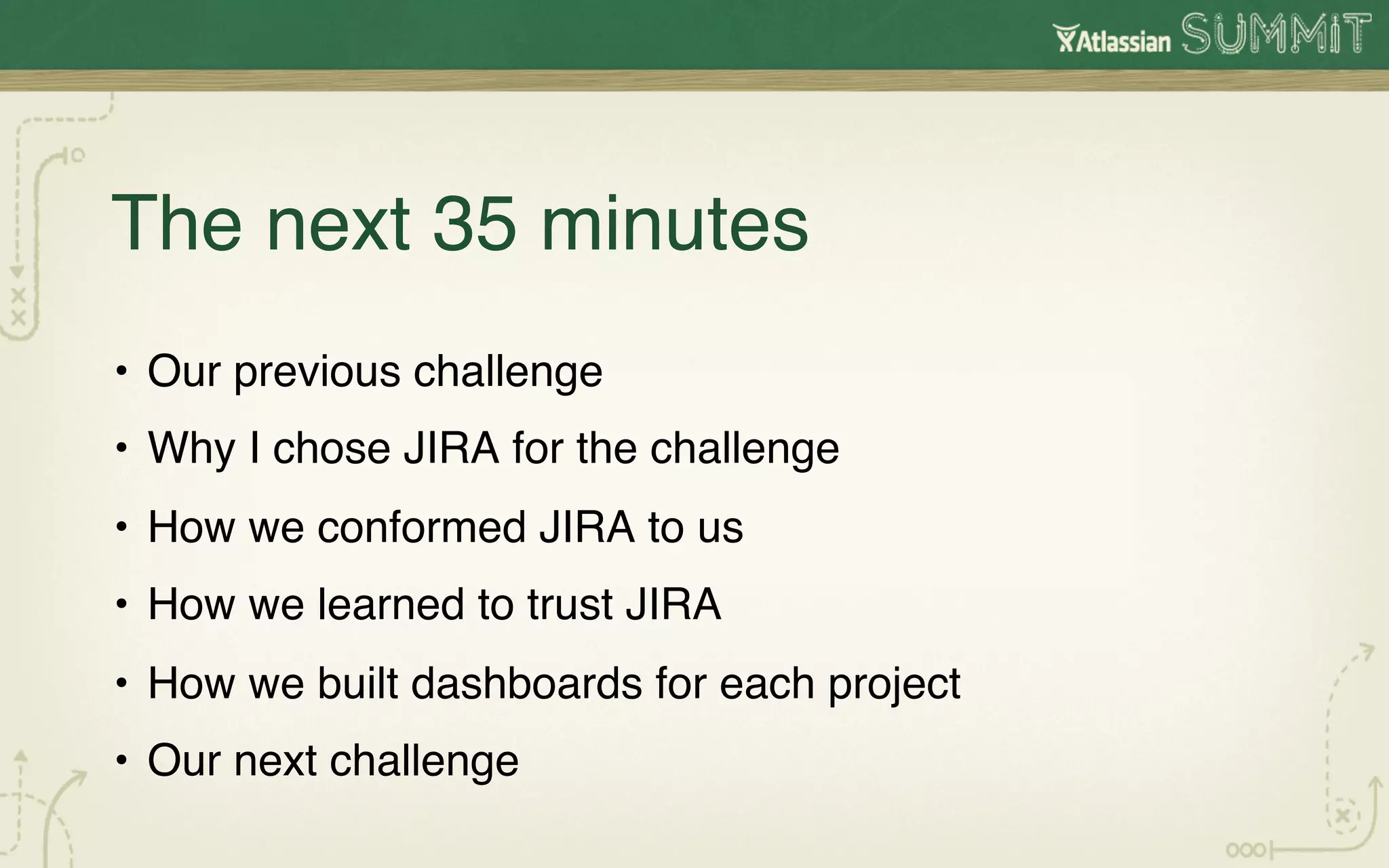 The next 35 minutes!
•  Our previous challenge!
•  Why I chose JIRA for the challenge!
•  How we conformed JIRA to us !
•  How we learned to trust JIRA!
•  How we built dashboards for each project!
•  Our next challenge!
 