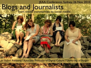 Blogs and Journalists: From Online Communities to Social Media