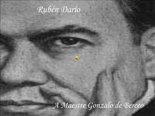 Rubén Darío A Maestre Gonzalo de Berceo 