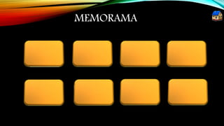 MEMORAMA
 