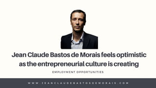 Jean Claude Bastos de Morais feels Optimistic