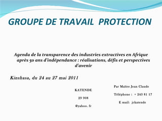 GROUPE DE TRAVAIL  PROTECTION ,[object Object],[object Object],[object Object],[object Object],[object Object]