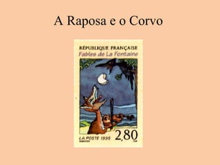 A Raposa e o Corvo  
