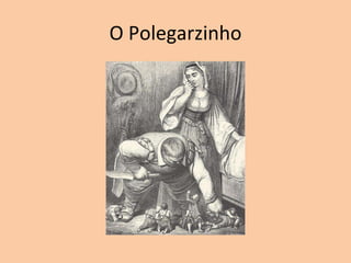 O Polegarzinho 