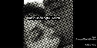 Kiss-V Artwork of Roy Lichtenstein -Matthew Wang 