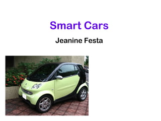 Smart Cars Jeanine Festa 