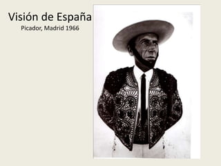 Visión de España
  Picador, Madrid 1966
 