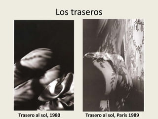 Los traseros




Trasero al sol, 1980    Trasero al sol, París 1989
 