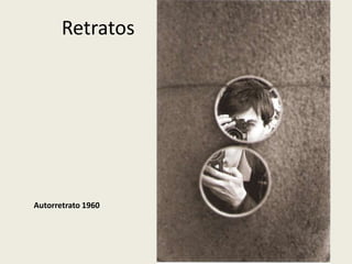 Retratos




Autorretrato 1960
 