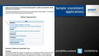 Sample (consistent
application)
@ACBSPAccredited #ACBSP2016
 