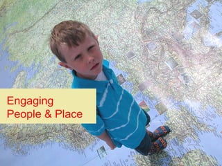 Engaging People & Place 