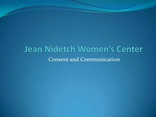Consent and Communication
 