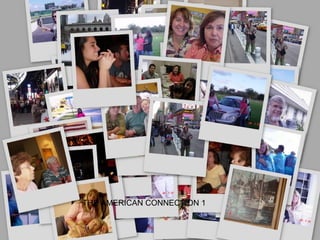 THE AMERICAN CONNECTION 1 