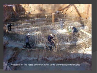 Trabajos en las vigas de coronación de la cimentación del núcleo
 