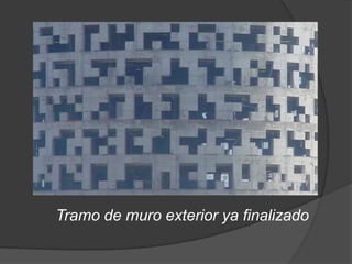 Tramo de muro exterior ya finalizado
 