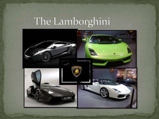The Lamborghini  